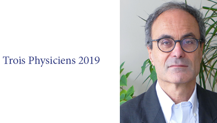 Vincent Hakim, Lauréat du Prix des Trois Physiciens 2019