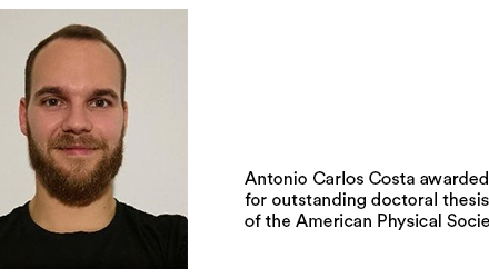 Antonio Carlos Costa reçoit le prix de thèse de l’American Physical Society