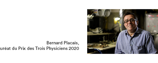 Bernard Plaçais, winner of the Three Physicists Prize 2020