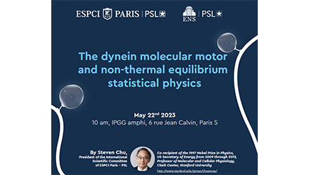 The dynein molecular motor and non-thermal equilibrium statistical physics – Steven Chu (prix Nobel de physique 1997)